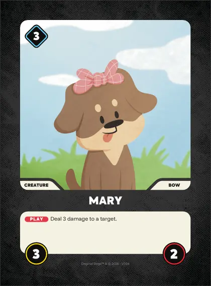 Mary — Bow creature, Doginal Dogs Legends TCG