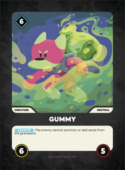 Gummy — Neutral creature, Doginal Dogs Legends TCG