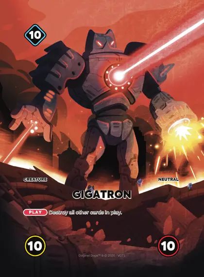 Gigatron — Neutral creature, Doginal Dogs Legends TCG